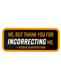 Sticker – Thanks For Incorrecting Me